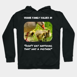 Veggie Family Values #1 (Goose) Hoodie